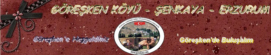 Erzurum ili | Þenkaya ilçesi | GÖREÞKEN KÖYÜ - GÖREÞKENDE BULUÞALIM